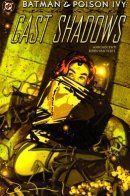 Batman/Poison Ivy: Cast Shadows / Бэтмен/Ядовитый Плющ: Источник теней