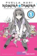 Puella Magi Homura Tamura: Parallel Worlds Do Not Remain Parallel Forever / Волшебница Хомура★Тамура: Иногда параллельные миры пересекаются