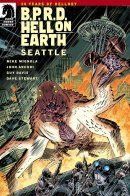 B.P.R.D.: Hell on Earth - Seattle / Б.П.И.О.: Ад на земле - Сиэтл