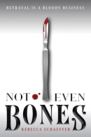 Not Even Bones / До мозга костей